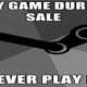 Illustration for article titled 5 Reasonably Serious-ish Steps to Not Go Bankrupt This Steam Sale